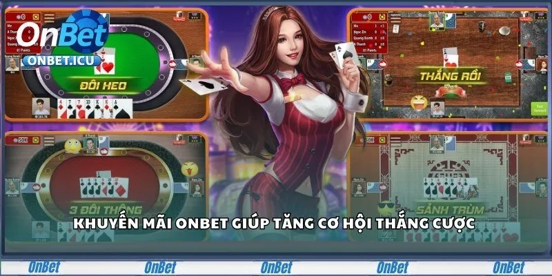 Khuyến mãi Onbet giúp tăng cơ hội thắng cược